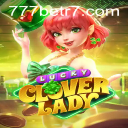 Explorando o Fascinante Mundo de LuckyCloverLady: Uma Jornada Atraente com 777bet